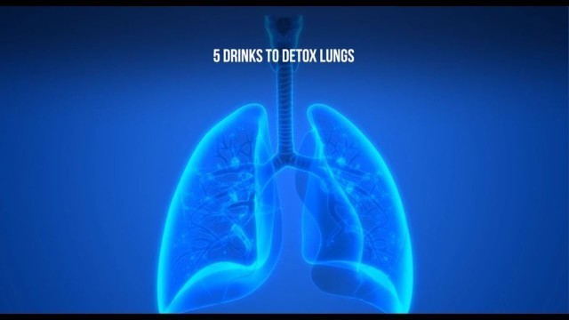 '5 drinks to detox lungs'