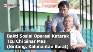 'Bakti Sosial Operasi Katarak Tzu Chi Sinar Mas (Sintang, Kalimantan Barat)'