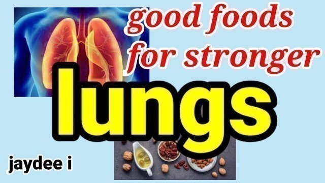 'good foods for stronger lungs'