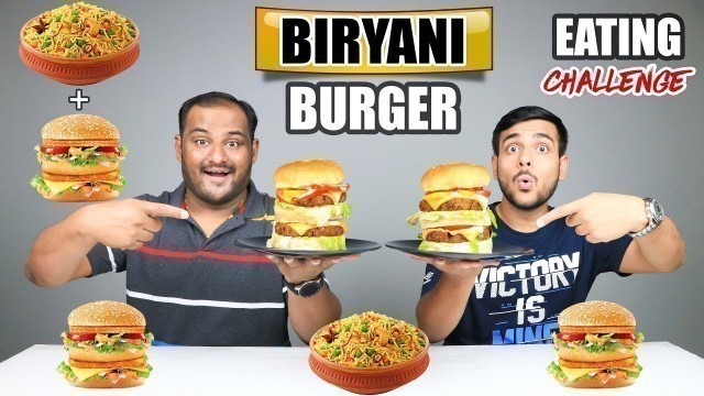 'BIRYANI BURGER EATING CHALLENGE | Biryani Eating Competition | Food Challenge'