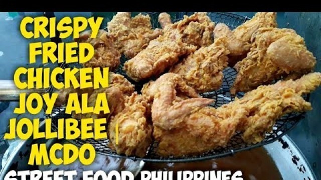 'YUMMY CHICKEN JOY ALA JOLLIBEE | MCDO CRISPY FRIED CHICKEN Philippines Street Food Show'