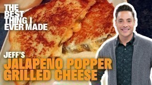 'Jalapeño Popper Grilled Cheese With Jeff Mauro | The Best Thing I Ever Made | Food Network'