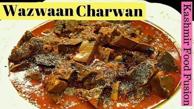 'Kashmiri Wazwaan Charwan || jiger ka salan || Lamb Liver and Lungs in kashmiri wazwaan style'