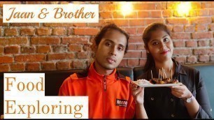 'JAAN & BROTHER EXPLORING FOOD AT KOCHI'