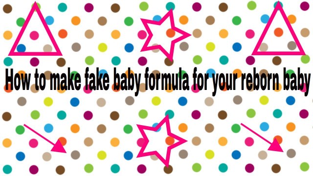 'HOW TO MAKE FAKE FORMULA/MILK FOR REBORN BABIES PT 2-MY FAVORITE METHOD'