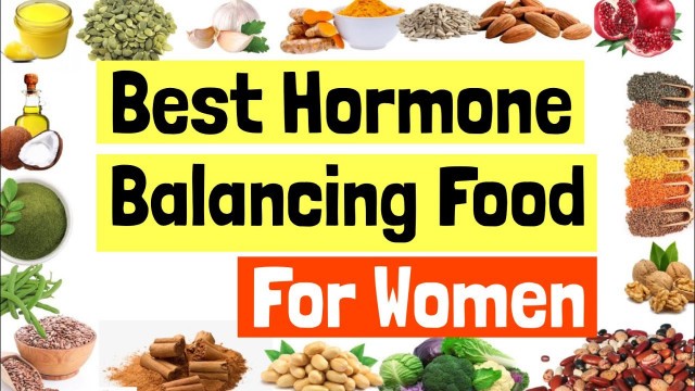 'Best Food to Balance Hormones for women | Top Hormone Balancing Diet For  Women | Treat PCOS/ PCOD'