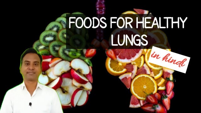 'FOODS FOR HEALTHY LUNGS (in Hindi).'