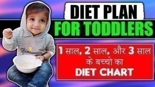 'Indian Diet Plan for Toddlers in Hindi | Meal plan for 1 year, 2 year and 3 year old baby'