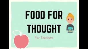 'FOOD FOR THOUGHT | By Teacher Ella'