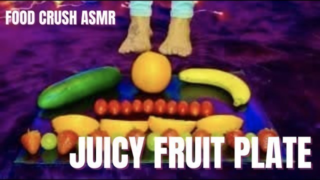 'Colorful, JUICY FRUIT Plate & Bare FEET - Food Crushing/ASMR'