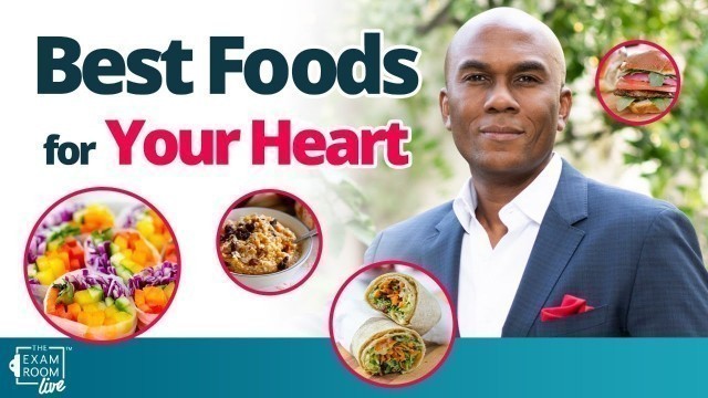 'Best Foods to Prevent Heart Attacks With Cardiologist Dr. Columbus Batiste'