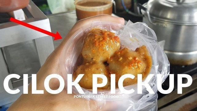 'JUALAN CILOK PAKE PICKUP !! UNIK NYA BELI JAJANAN DI MOBIL PICK UP | PONTIANAK STREET FOOD #80'