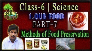 'Class 6 || Science || Our Food || Part-7 || Methods of Food Preservation'