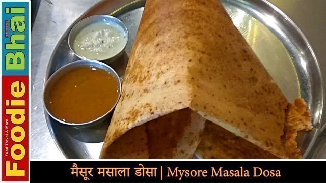 'Mumbai Street Food | मैसूर मसाला डोसा | Yummy Mysore Masala Dosa | Indian Street Food'