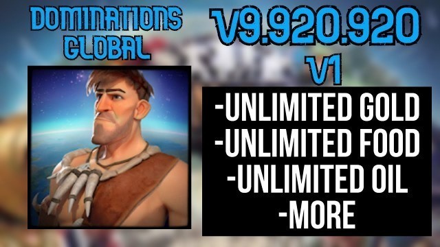 '[No Root] Dominations MOD v9.920.920 [UNLIMITED GOLD, FOOD, OIL, ALL GOALS CLAIMABLE]'