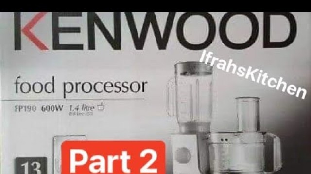 'Kenwood Food processor (FP190)|Part 2'