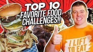 'Top 10 Favorite Food Challenges in the World!!'