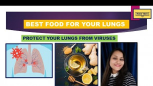 'Best Foods for Your Lungs | Protect Your Lungs from  Viruses | Food Tech Speaks | Manisha Anand'