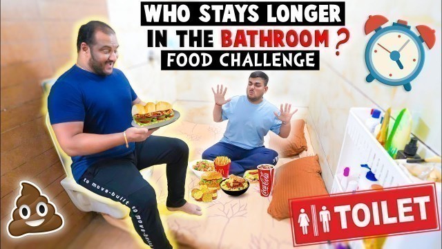 'WHO STAYS LONGER IN BATHROOM CHALLENGE | Food Challenge | Eating Competition | Viwa Food World'