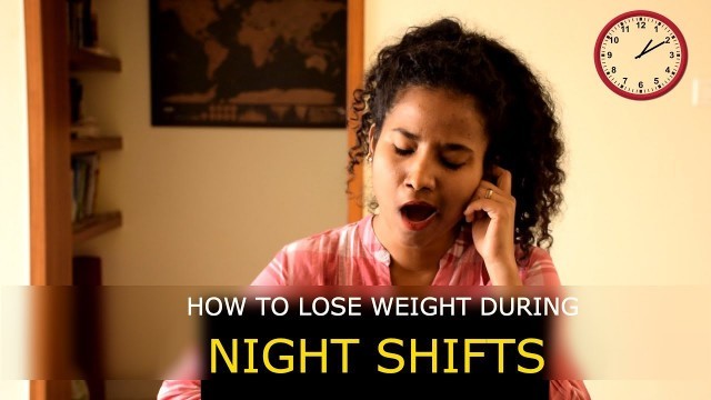 'How To Lose Weight During Night Shifts? (with DIET PLAN)'