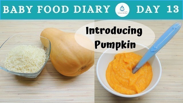 'Baby Food Diary | Day 13 | Baby Food Pumpkin And Rice | 6 Month Baby Food Recipe'