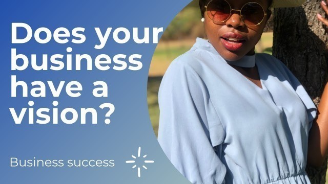 'What is your business vision?| How to create a business vision| Start ups| Zambian Youtuber'