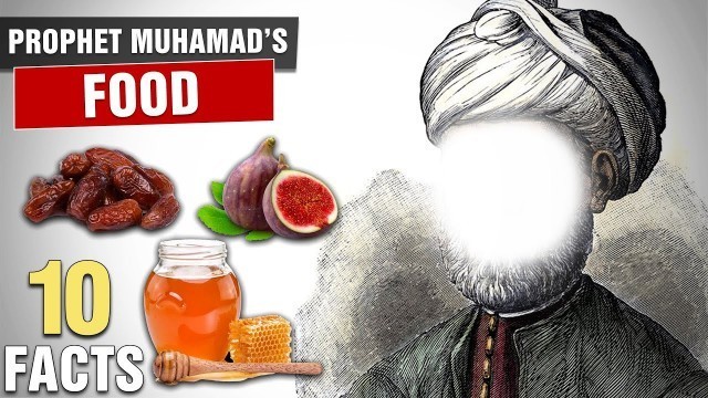 '10 Favorite Foods Of Prophet Muhammad'