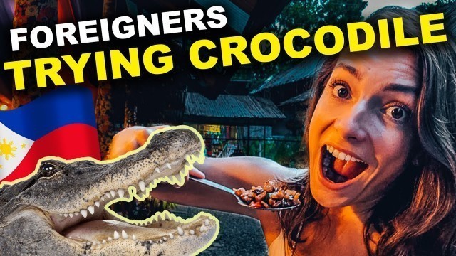 'FOREIGNERS react to CROCODILE SISIG in Davao - Philippines Vlog'