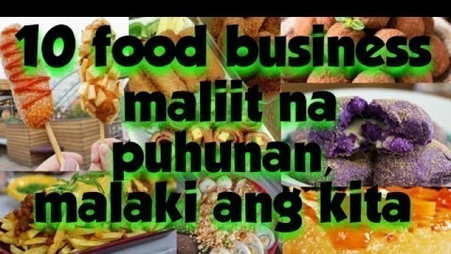 'MGA PAGKAIN PINOY || MALIIT ANG PUHUNAN MALAKI ANG KITA || BUSINESS IDEA ||FOOD TRIP'