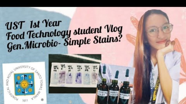 'UST 1st Year BS Food Technology Vlog 1 Part 1 Gen. Microbio- Simple Staining'