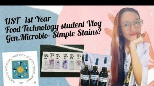 'UST 1st Year BS Food Technology Vlog 1 Part 1 Gen. Microbio- Simple Staining'