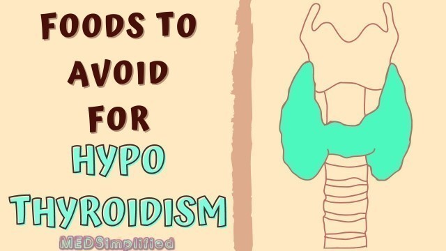 'HYPOTHYROIDISM FOODS TO AVOID - DIET FOR LOW THYROID LEVELS'