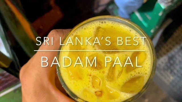 'SRI LANKAN BEST STREET FOODS | BADAM PAAL also known as ALMOND MILK'