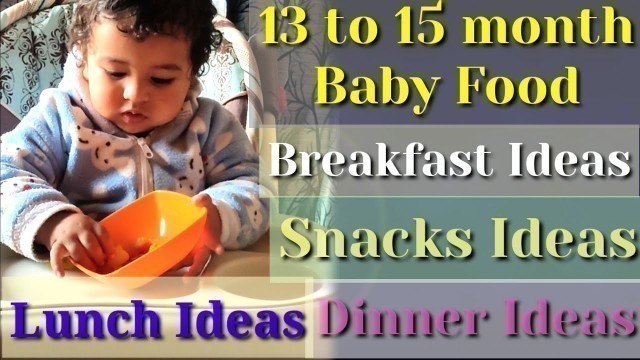 'What my 13 to 15 month baby eat/How I planned a healthy diet routine with recipe/Weight gaining food'