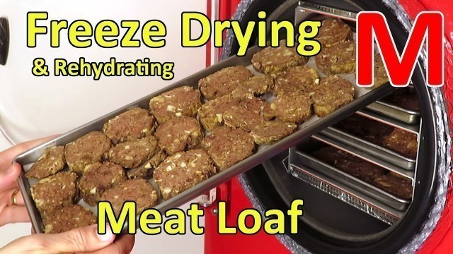 'Making, Freeze Drying, and Rehydrating Meat Loaf'