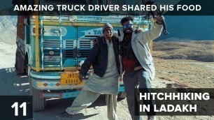 '[Part 11] Amazing Truck Driver shared his Food | Hitchhiking in Ladakh'