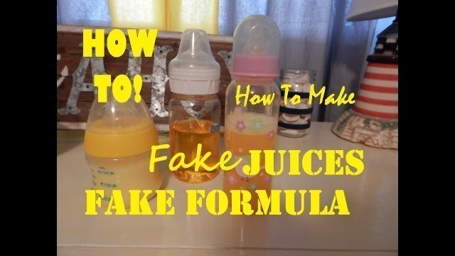 'How To Make Fake Baby/Infant Formula and Orange Juice For Your Reborn Baby!'