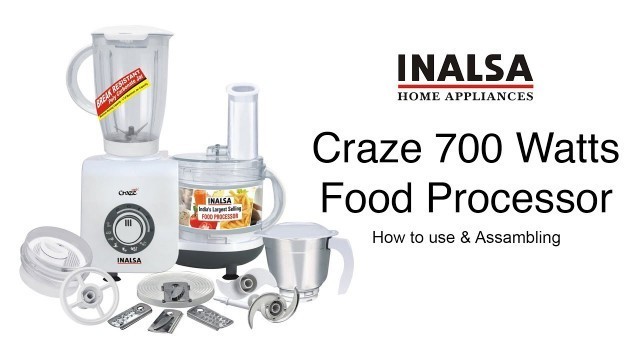 'How to use Inalsa Craze Food Processor, best food processor in its class'