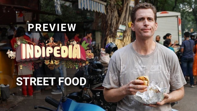 'Indipedia - Street Food | Edward Sonnenblick | Episode 14 - Preview'