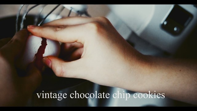 'making vintage chocolate chip cookies // calm'