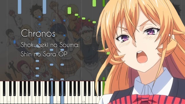 'Chronos - Food Wars Season 4 OP (Shokugeki no Soma: Shin no Sara)  - Piano Arrangement [Synthesia]'