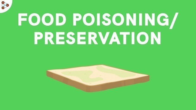 'Food Poisoning | Food Preservation | Microorganisms | Don\'t Memorise'