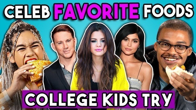 'College Kids Try Celebrity Favorite Foods | College Kids Vs. Food'