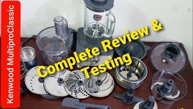 'Kenwood multipro classic food processor complete review and testing||#Kenwood #Multipro'