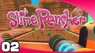 'Slime Rancher - Ep. 2: Favorite Food!'