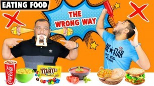 'EATING FOOD THE WRONG WAY CHALLENGE | Food Eating Challenge | Viwa Food World'