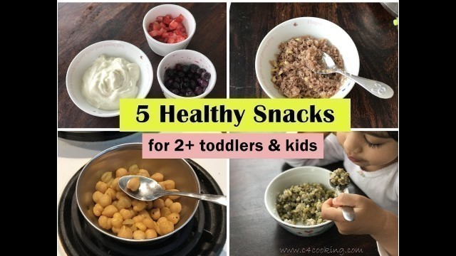 '5 Healthy Snack ideas ( for 2+ toddlers & kids ) - Indian toddler & kids snack recipes'