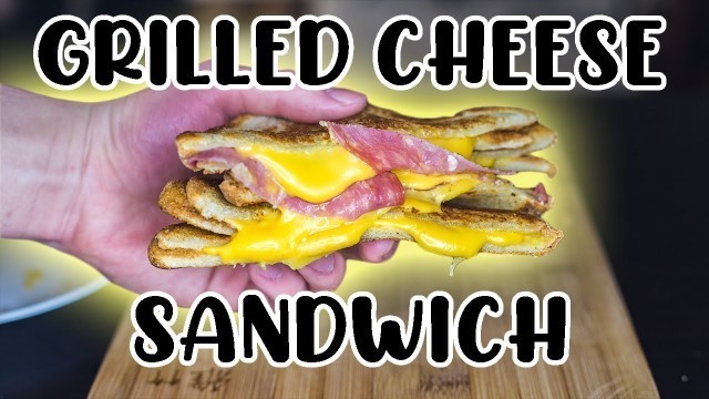 'I Made The BEST Grilled Cheese Sandwich Deluxe'