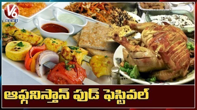 'Afghanistan Food Festival In Hyderabad | V6 News'