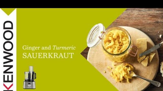 'Ginger and Turmeric Sauerkraut made with the Kenwood Multipro Compact Food Processor'